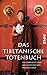 Das Tibetanische Totenbuch.