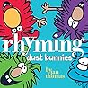 Rhyming Dust Bunnies