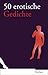 50 erotische Gedichte