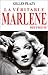 La Véritable Marlène Dietrich