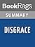 Summary & Study Guide Disgrace by J.M. Coetzee by BookRags