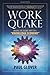 WorkQuake: Making the Seism...