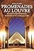 Promenades Au Louvreen Compagnie D'écrivains, D'artistes Et De Critiques D'art