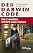 Der Darwin Codedie Evolution Erklärt Unser Leben