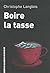 Boire la tasse