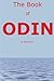 The Book Of Odin: Handbook For The Children Of Wotan