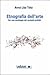 Etnografia Dell'arte: Per Una Sociologia Dei Contesti Artistici