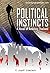 Political Instincts: A Novel of Amazing Thailand