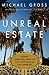 Unreal Estate by Michael    Gross