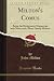 Milton's Comus Being the Bridgewater Manuscript With Notes and a Short Family Memoir (Classic Reprint)