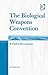 The Biological Weapons Convention: A Failed Revolution