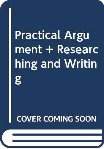Practical Argument & Researching and Writing (Paperback)