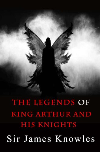 The Legends of King Arthur and His Knights