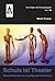 Schule ist Theater by Martin Kramer