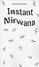 Instant Nirwana
