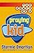 The Power of a Praying® Kid by Stormie Omartian The Power of a Praying® Kid by Stormie Omartian