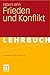 Frieden und Konflikt (Elemente der Politik) (German Edition)