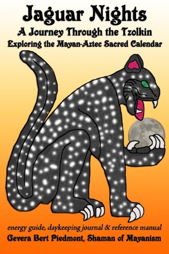 Jaguar Nights: A Journey Through the Tzolkin: Exploring the Mayan-Aztec Sacred Calendar (Paperback)