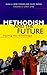 Methodism and the Future: Facing the Challenge