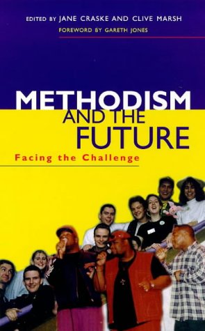 Methodism and the Future: Facing the Challenge (Paperback)