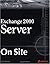 Exchange 2000 Server On Site by Göran Husman