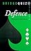 Bridge Quiz: Defence