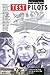 Test Pilots: A Treatise on Test Flying from the Very Earliest Days to the Jet