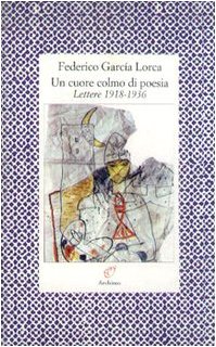 Un cuore colmo di poesia. Lettere 1918-1936 (Paperback)