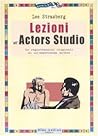 Lezioni all'Actors Studio. Le registrazioni originali di un'esperienza mitica