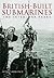 British-Built Submarines: T...