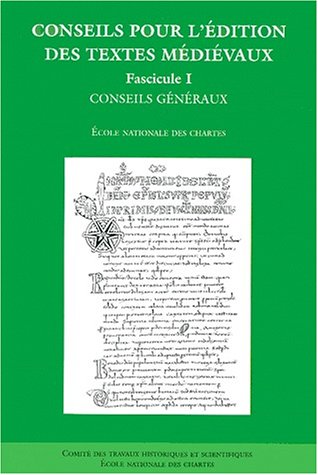 Conseils pour l'edition de textes medievaux.eFascicule I, conseils generaux (Paperback)