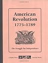 American Revolution: 1775-1789: The Struggle for Independence