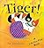Tiger!: A Life-the-Flap Book