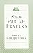 New Parish Prayers