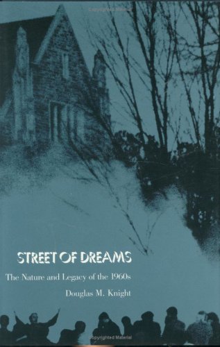 Street of Dreams: The Nature and Legacy of the 1960s (Hardcover)