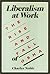 Liberalism at Work: The Rise and Fall of OSHA (Labor And Social Change)