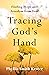 Tracing God's Hand: Finding Hope and Freedom from Fear