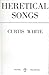 Heretical Songs
