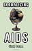 Globalizing AIDS (Theory Out of Bounds, V. 22)