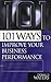 101 Ways to Improve Busines...