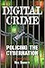 Digital Crime: Policing the Cybernation