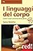 I linguaggi del corpo by Samy Molcho