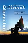 A Dramatically Different Direction by Margaret Mann