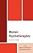 Women Psychotherapists: Journeys in Healing