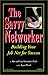 The Savvy Networker: Building Your Job Net for Success