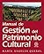 Manual De Gestión De Patrimonio Cultural