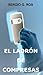 El ladrón de compresas (una novela de detectives, cargada de suspense) (Spanish Edition)