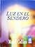 Luz en el sendero / Light, On the Path (Joyas Espirituales / ... by Mabel Collins Luz en el sendero / Light, On the Path (Joyas Espirituales / ... by Mabel Collins