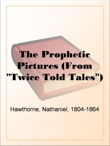 The Prophetic Pictures (Kindle Edition)