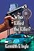 Who Killed the Killer by Kenneth E. Ingle